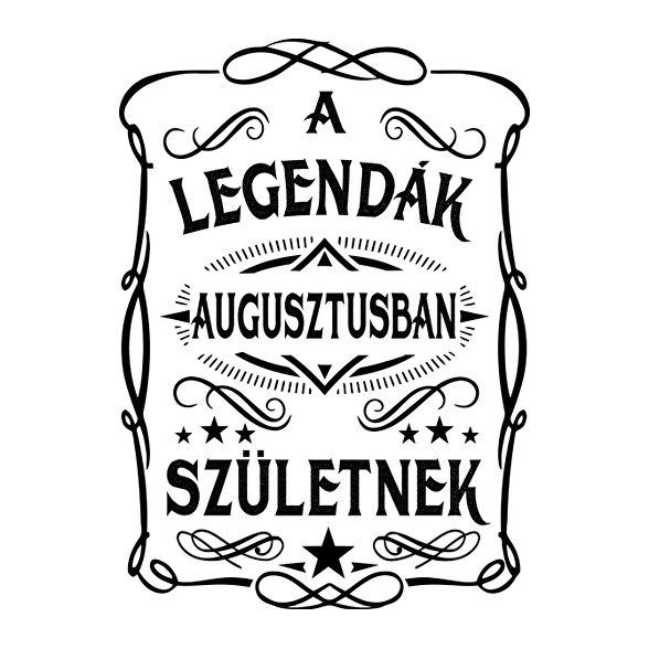 A legendák augusztusban születnek-Férfi póló