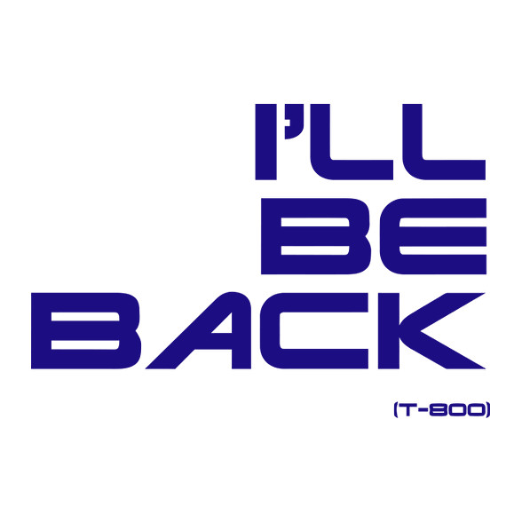 I will be back - T-800-Férfi póló