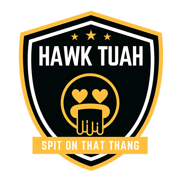 Hawk Tuah… Spit On That Thang -Férfi póló