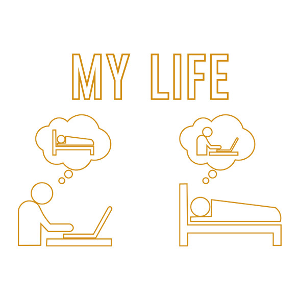 My life - Munkamániás-Férfi póló