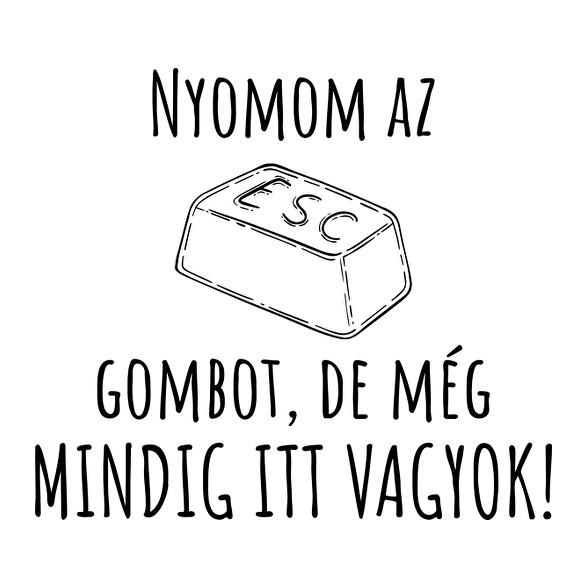 Nyomom az ESC gombot-Férfi póló