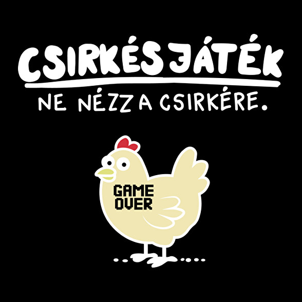 CSIRKÉS JÁTÉK-Férfi póló