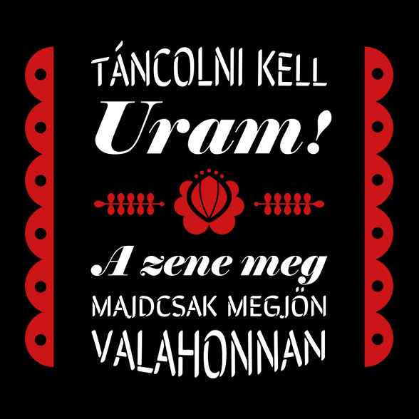 Táncolni kell Uram!-Férfi V-nyakú póló