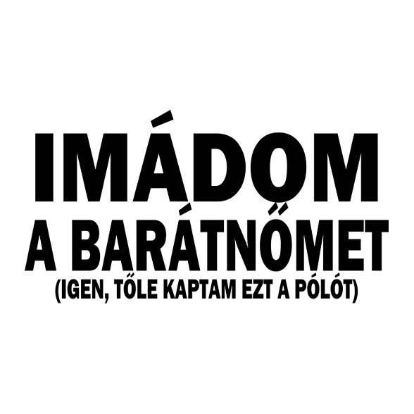 Imádom a barátnőm-Női pulóver