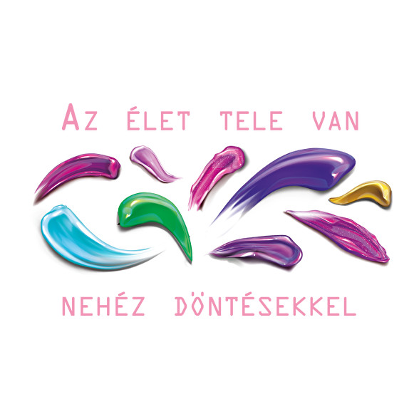 Az élet tele van nehéz döntésekkel-Női pulóver