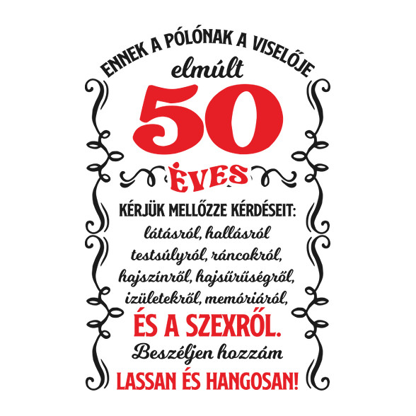 Ennek a pólónak a viselője elmúlt 50-Női pulóver