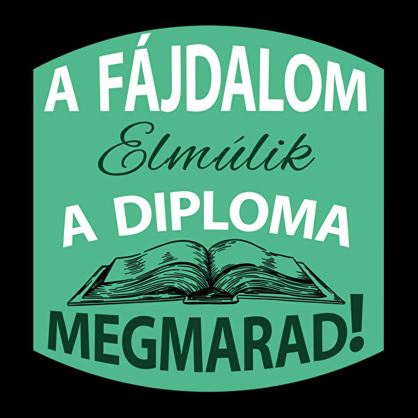 A fájdalom elmúlik - A diploma megmarad!-Női atléta