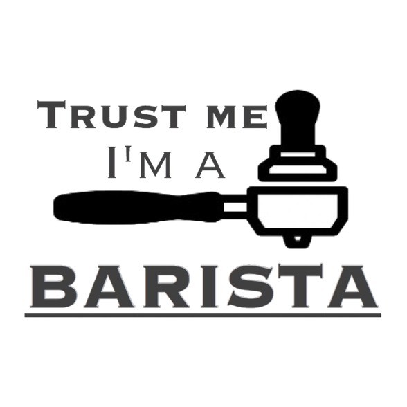 Trust Me I'm a BARISTA-Sportzsák, Tornazsák