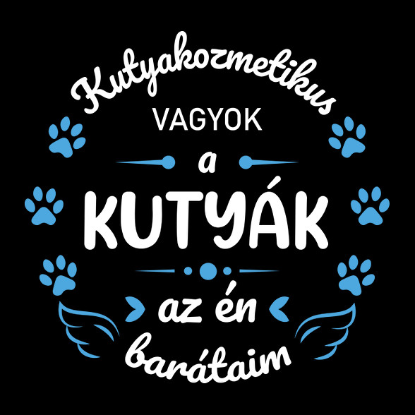 A kutyák az én barátaim - Kutyakozmetikus (fehér)-Férfi atléta