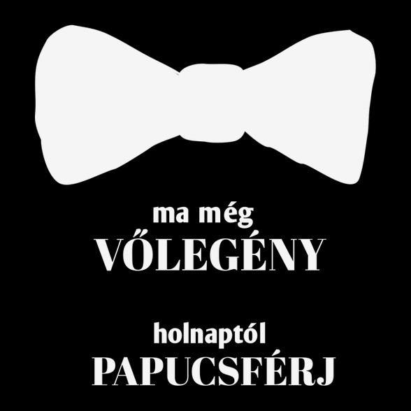 Ma még vőlegény holnaptól papucsférj-Férfi atléta