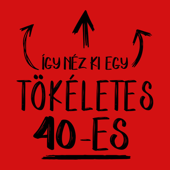 Így néz ki egy tökéletes 40-es-Női póló