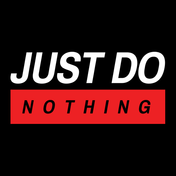 Just do nothing-Női póló