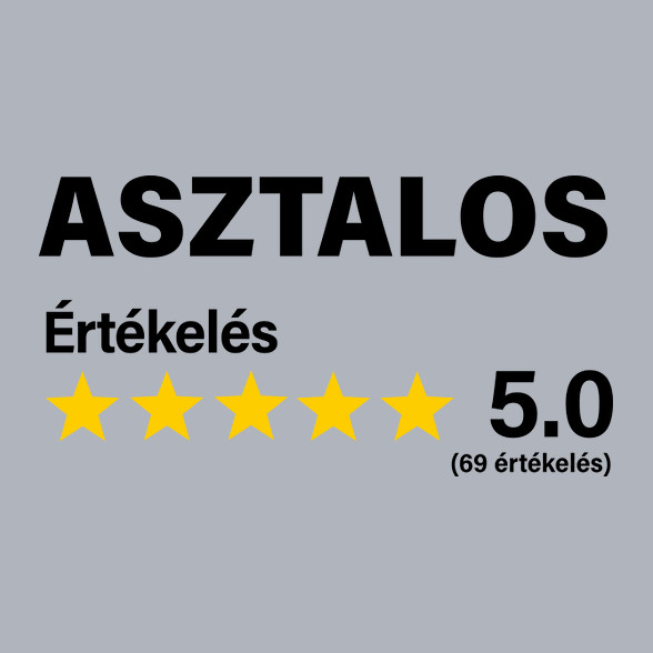 Asztalos Értékelés ***** 5.0 (69 értékelés)-Női póló