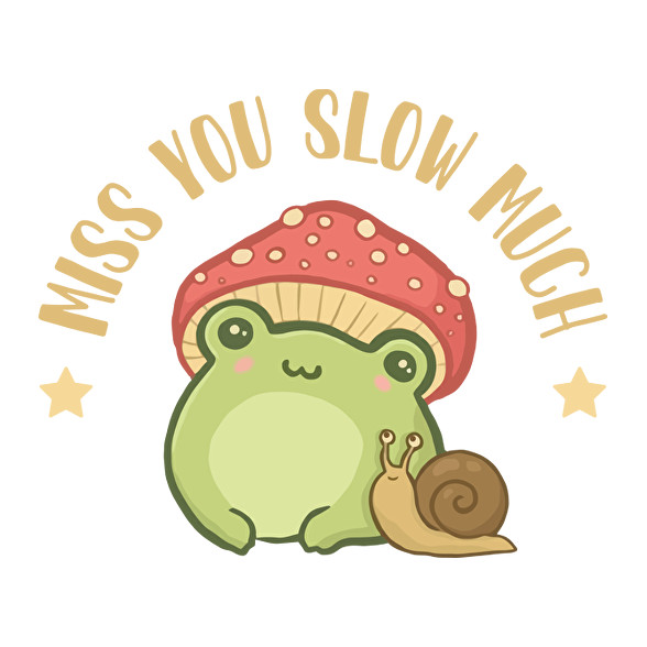 Miss you slow much-Női póló