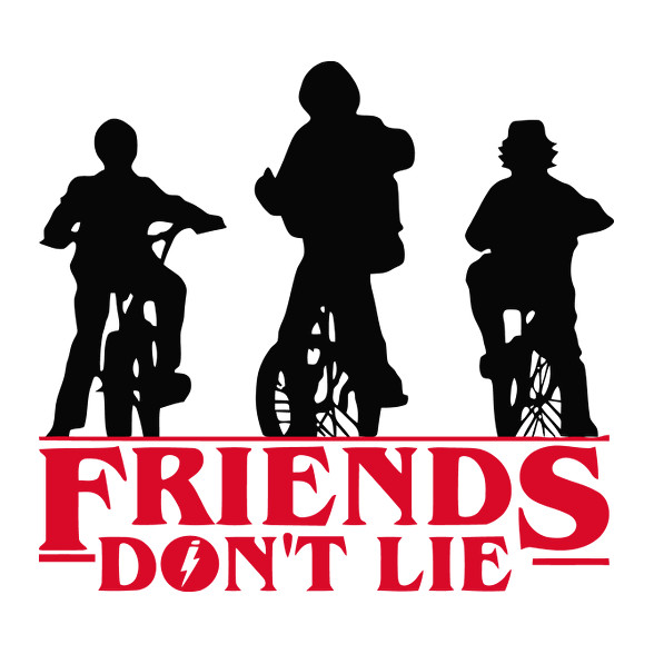 Friends Don't Lie!-Női póló