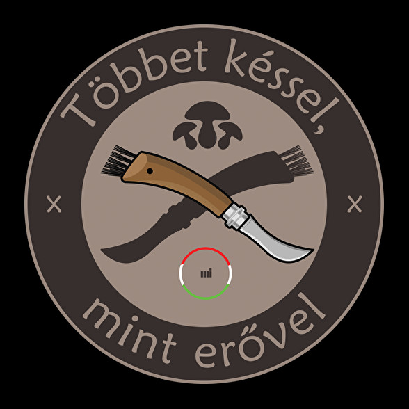 Többet késsel, mint erővel! -Női póló