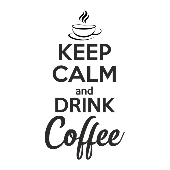 Keep calm and drink coffee-Férfi kapucnis pulóver