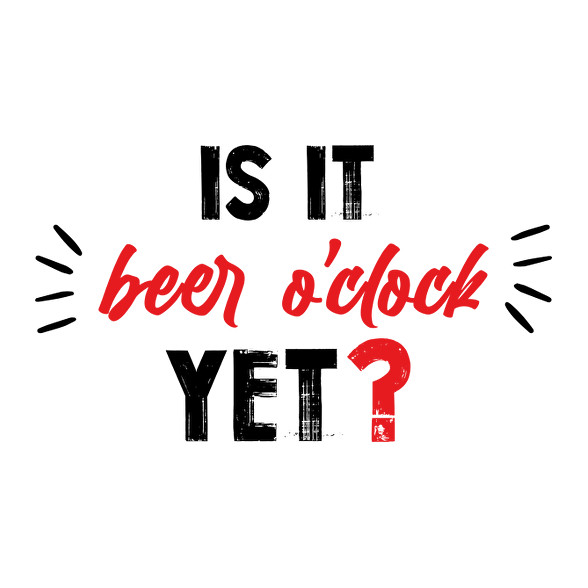 Is it beer o'clock yet?-Férfi kapucnis pulóver