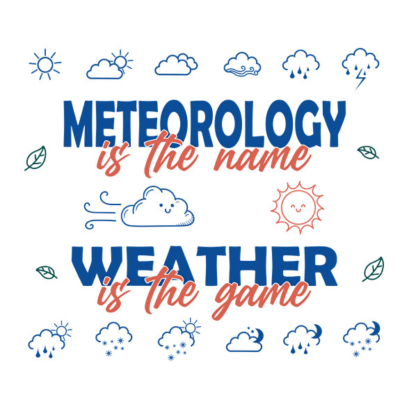 Meteorology is the name-Férfi kapucnis pulóver