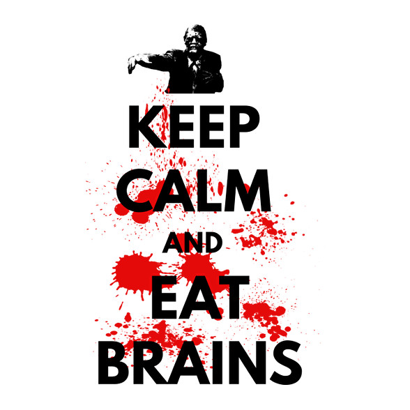 KEEP CALM AND EAT BRAINS-Női kapucnis pulóver