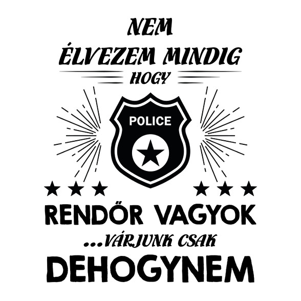 Élvezem, hogy rendőr vagyok-Női kapucnis pulóver