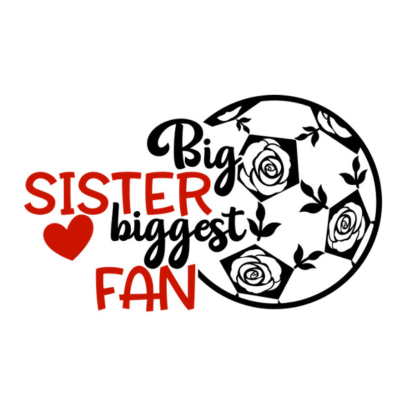 Big sister biggest fan-Női kapucnis pulóver