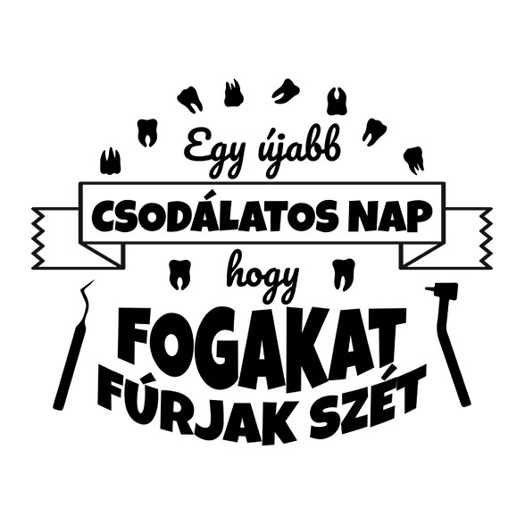 Csodálatos nap - Fogorvos-Gyerek póló