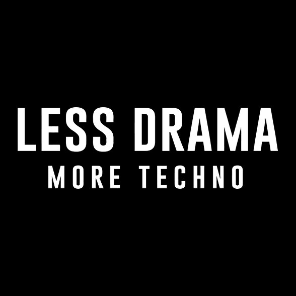 Less Drama More Techno-Gyerek póló