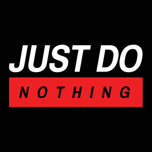 Just do nothing-Párnahuzat, Díszpárnahuzat