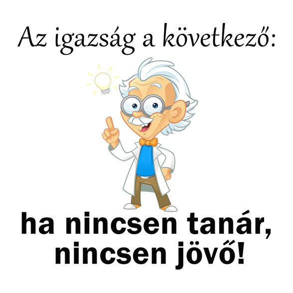 Ha nincsen tanár nincsen jövő1-Vászontáska