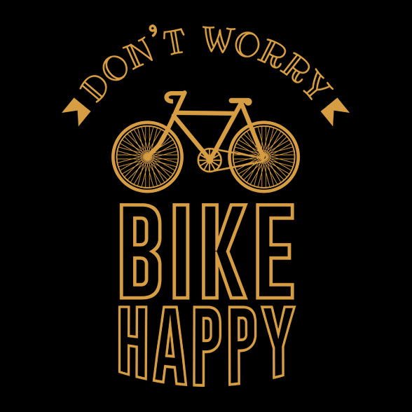 Don't worry - Bike happy-Vászontáska