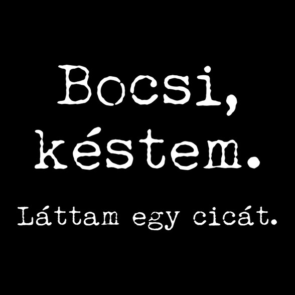 Bocsi, késtem. Láttam egy cicát.-Bögre