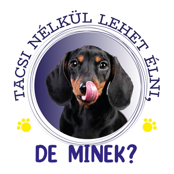 Tacsi nélkül lehet élni, de minek?-Bögre