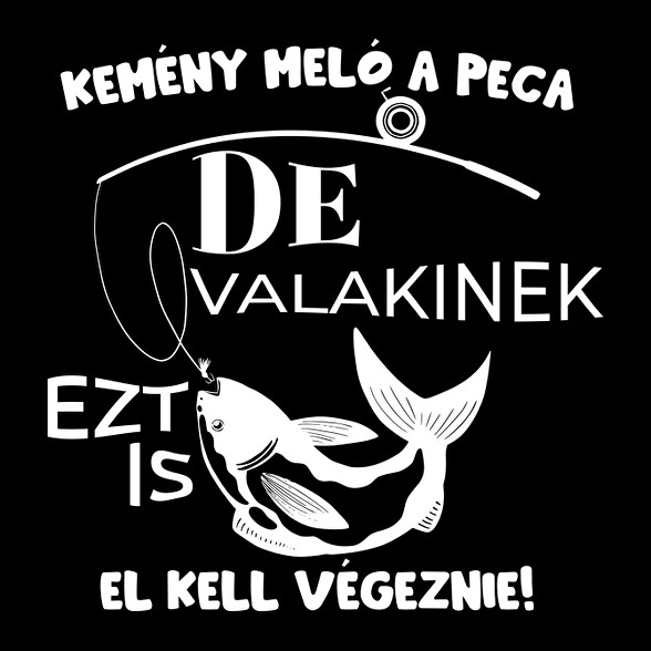 Kemény meló a peca de valakinek ezt is el kell végeznie-Szájmaszk