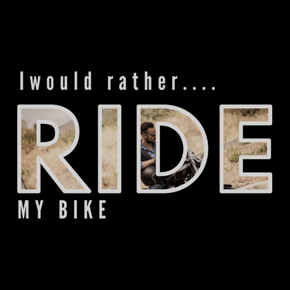 I WOULD RATHER MY BIKE-Szájmaszk