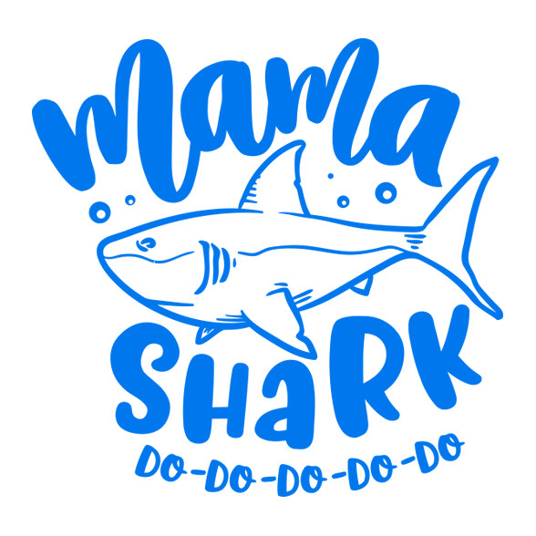 Mama shark do do do-Kitűző, hűtőmágnes