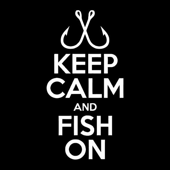 Keep calm and fish on-Kitűző, hűtőmágnes