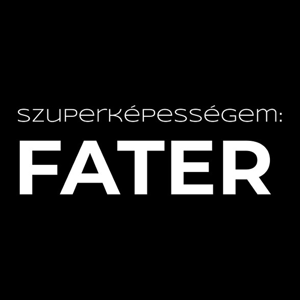 SZUPERKÉPESSÉGEM FATER-Kitűző, hűtőmágnes