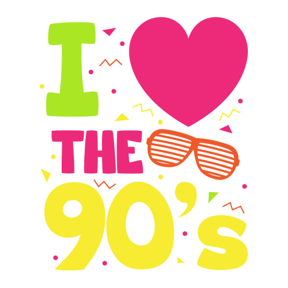 I love 90's-Kitűző, hűtőmágnes