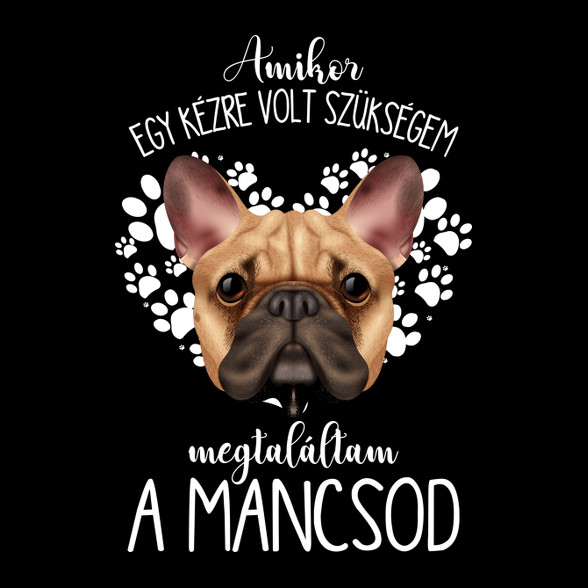 Megtaláltam a mancsod - French Bulldog-Kitűző, hűtőmágnes