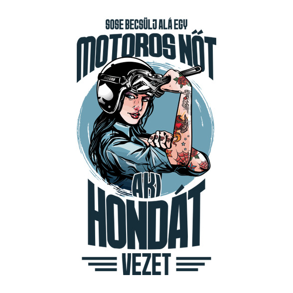 Sose becsülj alá egy motors nőt - Honda-Kitűző, hűtőmágnes