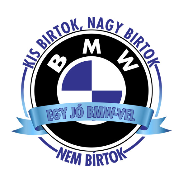 Egy jó BMW-vel nem bírtok-Kötény