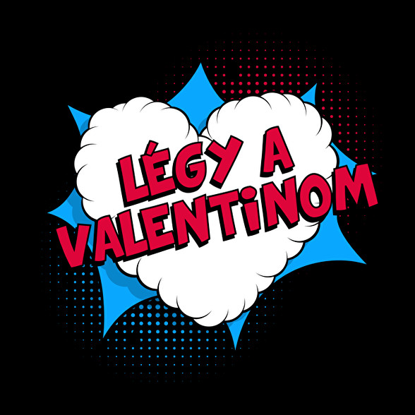 Légy a Valentinom!-Oversized póló