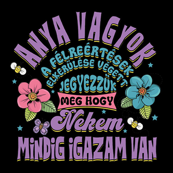 Anya vagyok, mindig nekem van igazam-Oversized kapucnis pulóver