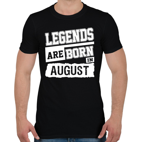 A legendák augusztusban születnek-Férfi póló