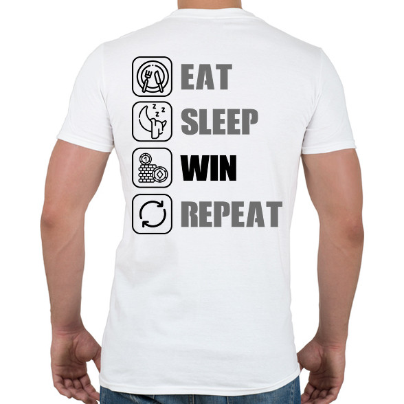 Eat, sleep, win, repeat-Férfi póló