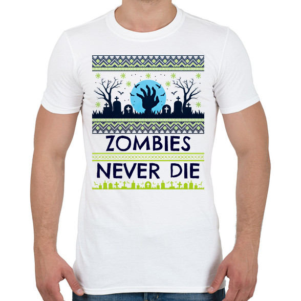 Zombies Never Die-Férfi póló