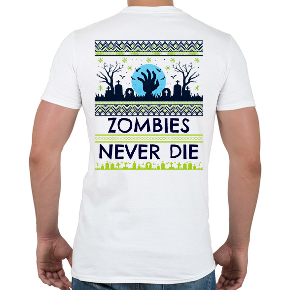 Zombies Never Die-Férfi póló