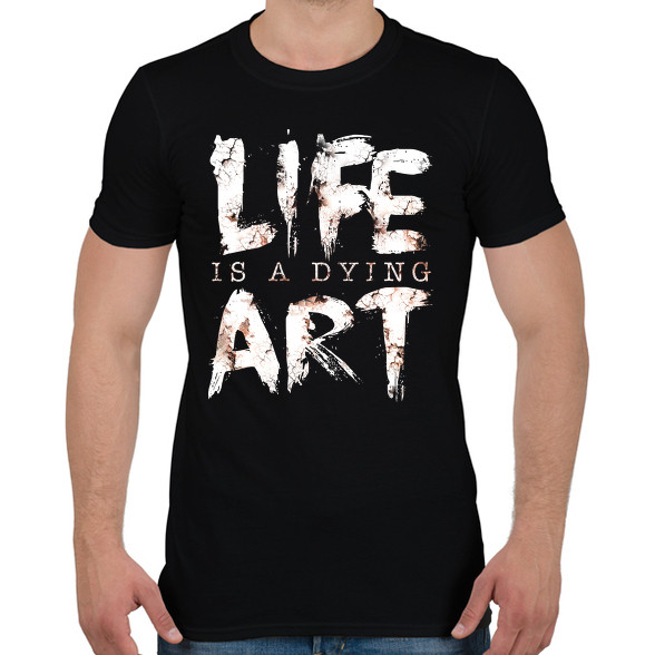 Az élet egy haldokló művészet-Férfi póló
