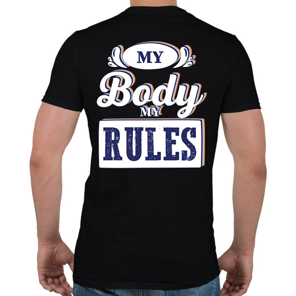 My body my rules-Férfi póló